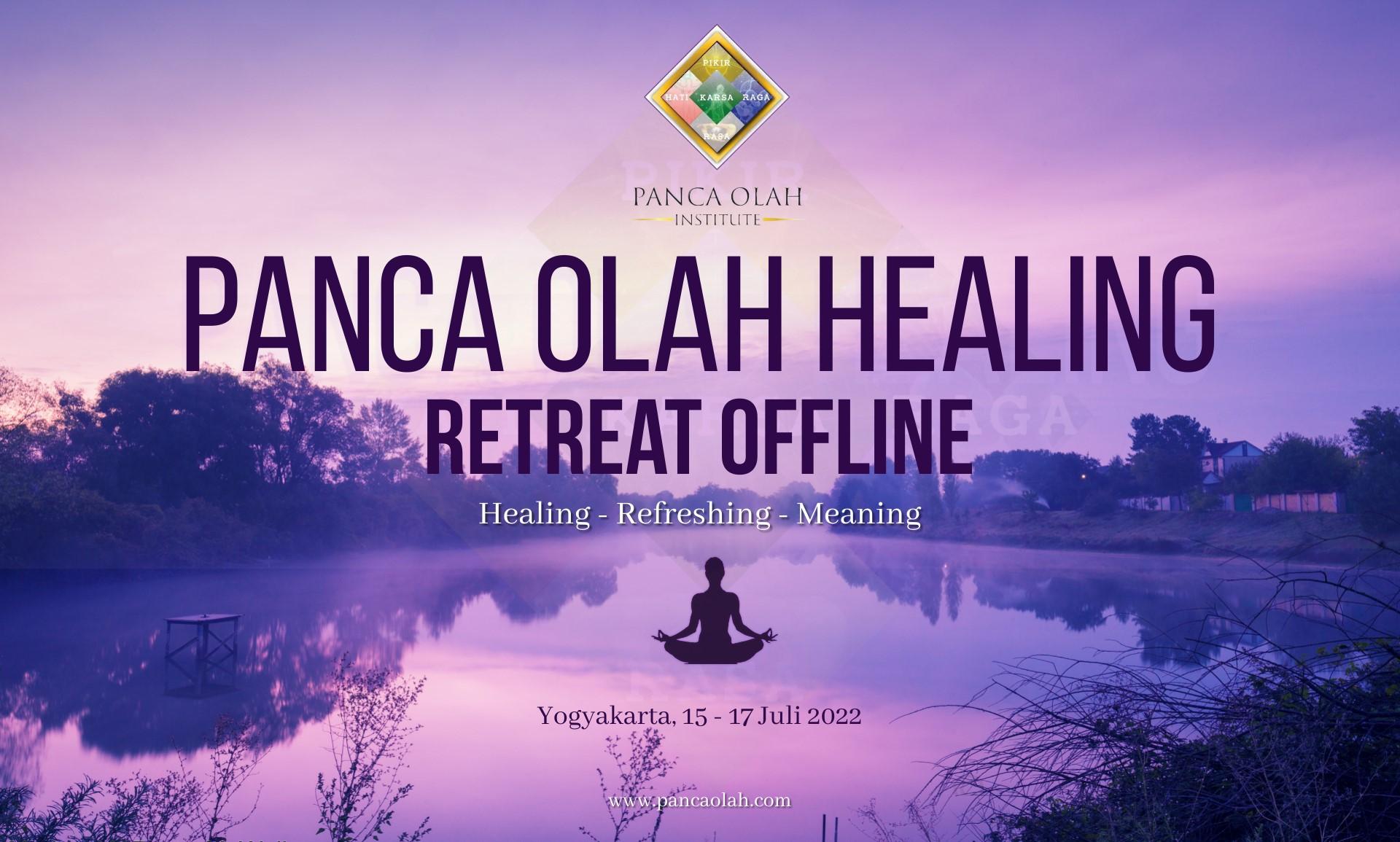 Panca Olah Healing Retreat Offline