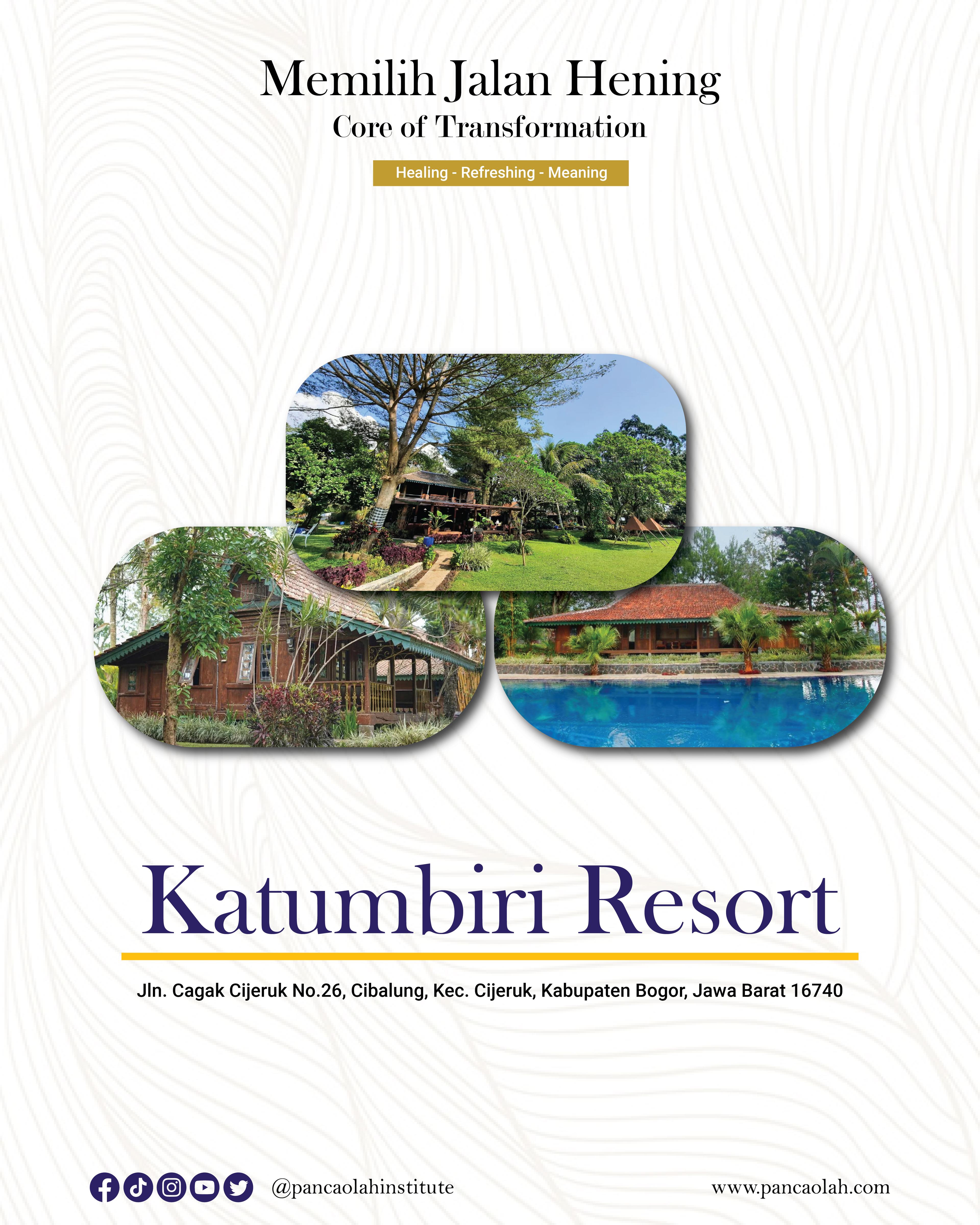 Memilih Jalan Hening Core of Transformation - Katumbiri Resort Bogor